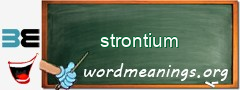WordMeaning blackboard for strontium